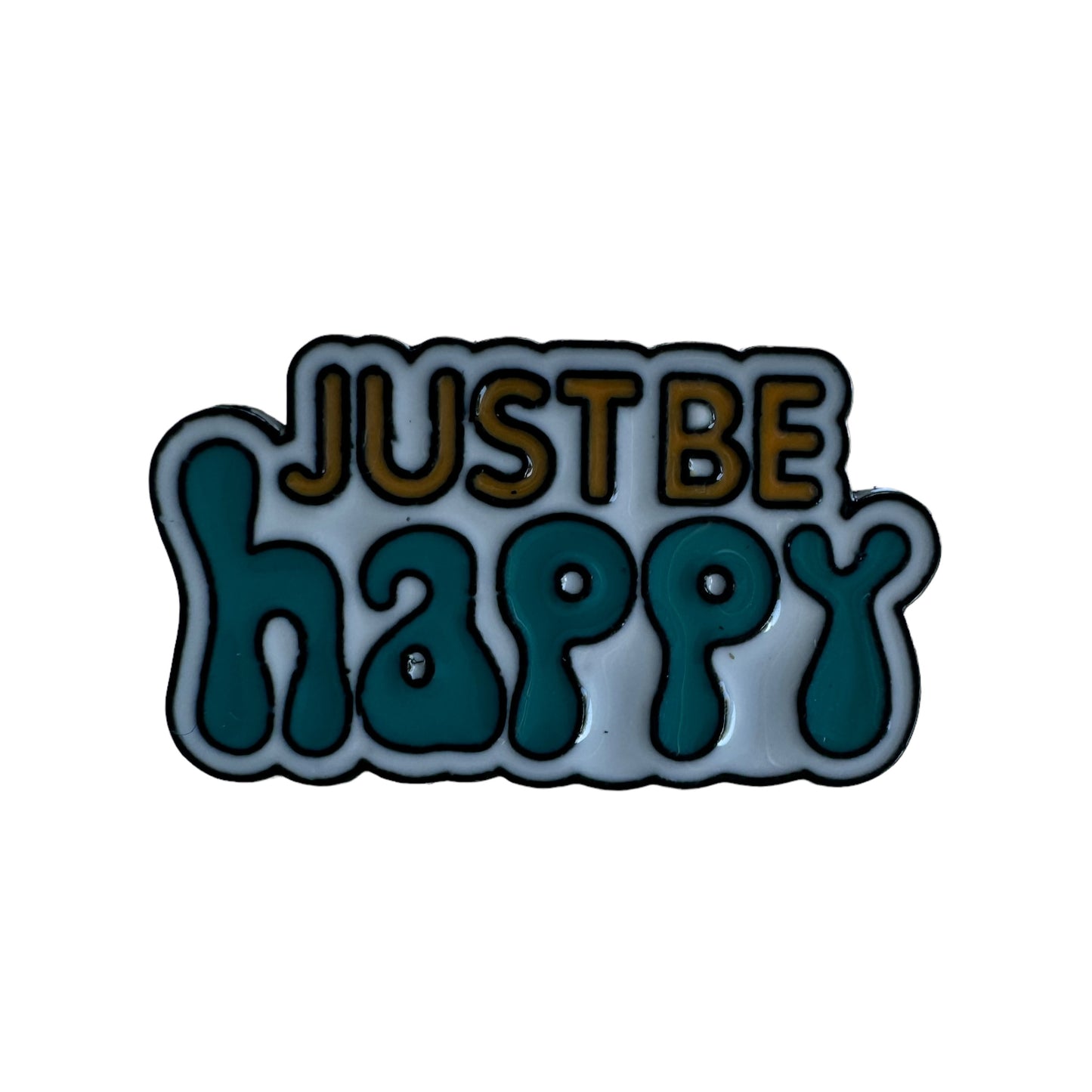 Pin — ‘Just Be Happy’