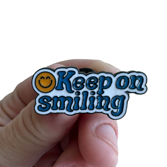 Pin — ‘Keep on Smiling’