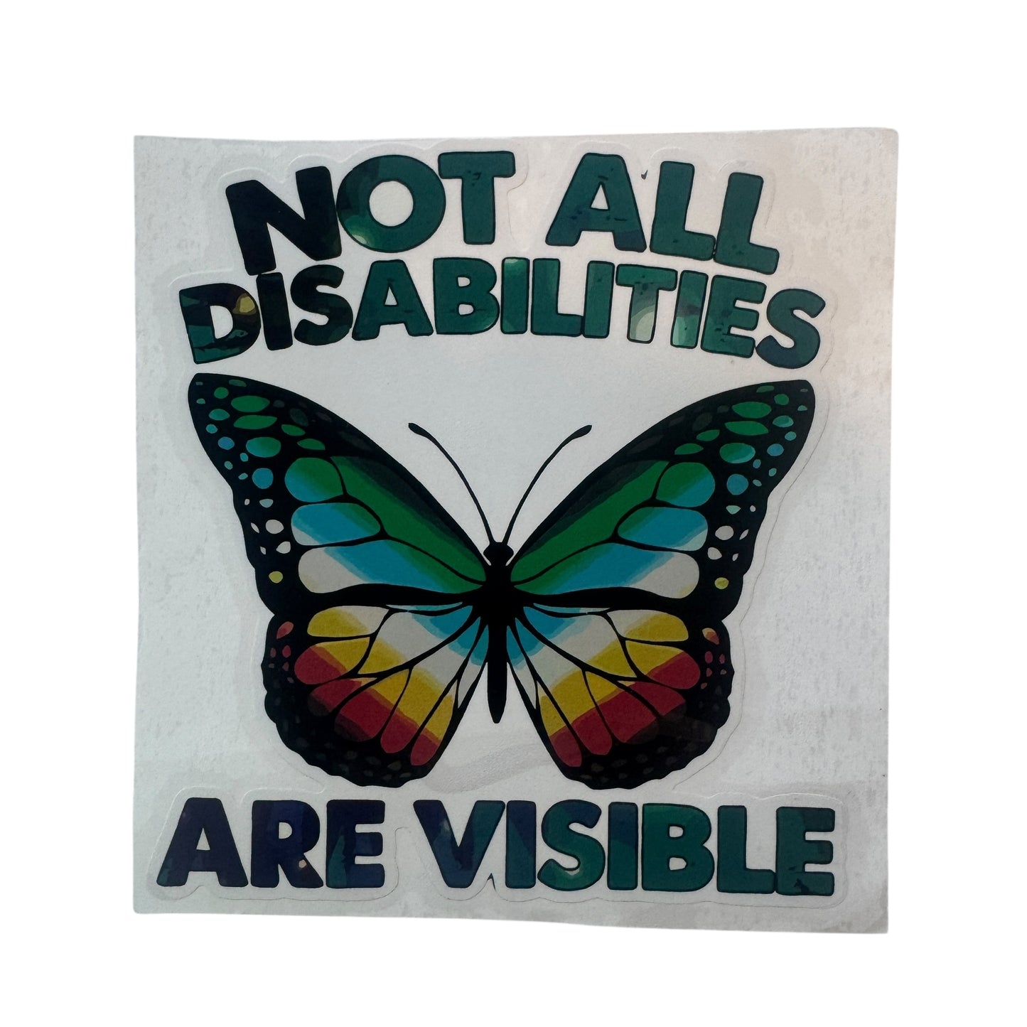 Sticker — Not All Disabilities Are Visible