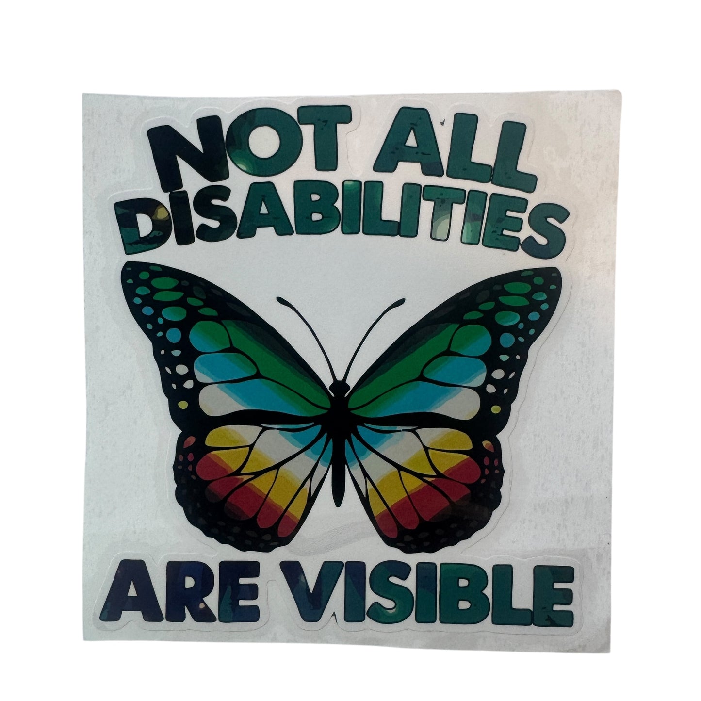 Sticker — Not All Disabilities Are Visible