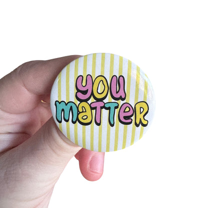 Pin — You Matter