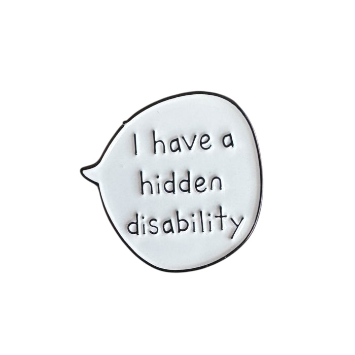 Pin — ‘I Have a hidden Disability’ Speech Bubble