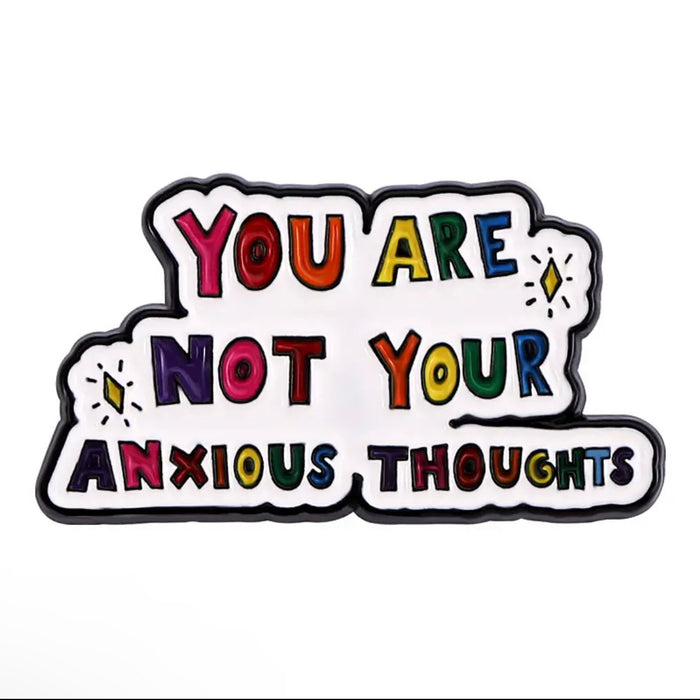 Pin — ‘You Are Not Your Anxious Thoughts’