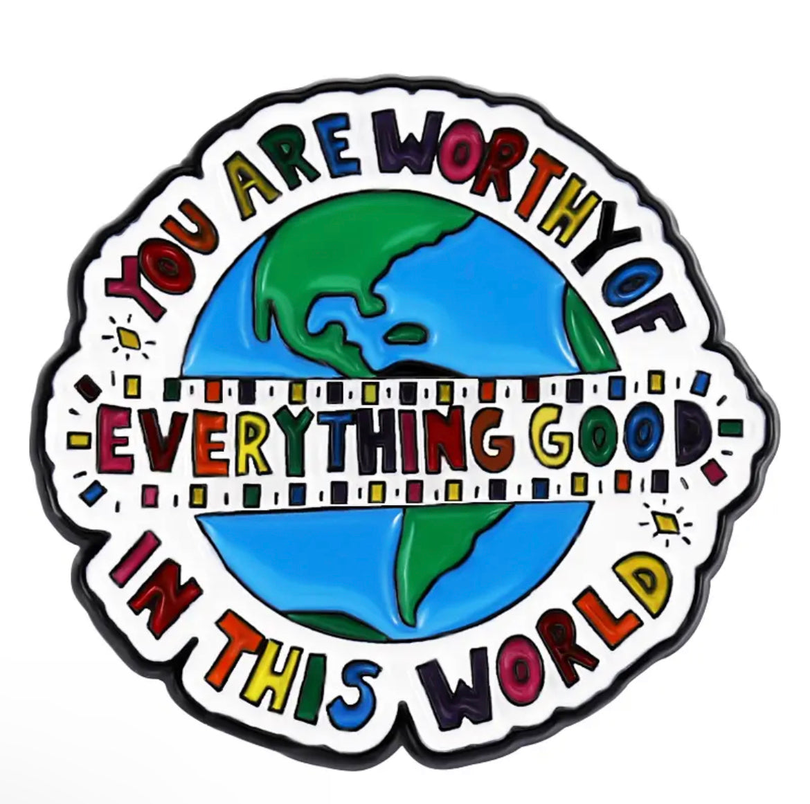 Pin — ‘You Are Worth Everything Good In This World’