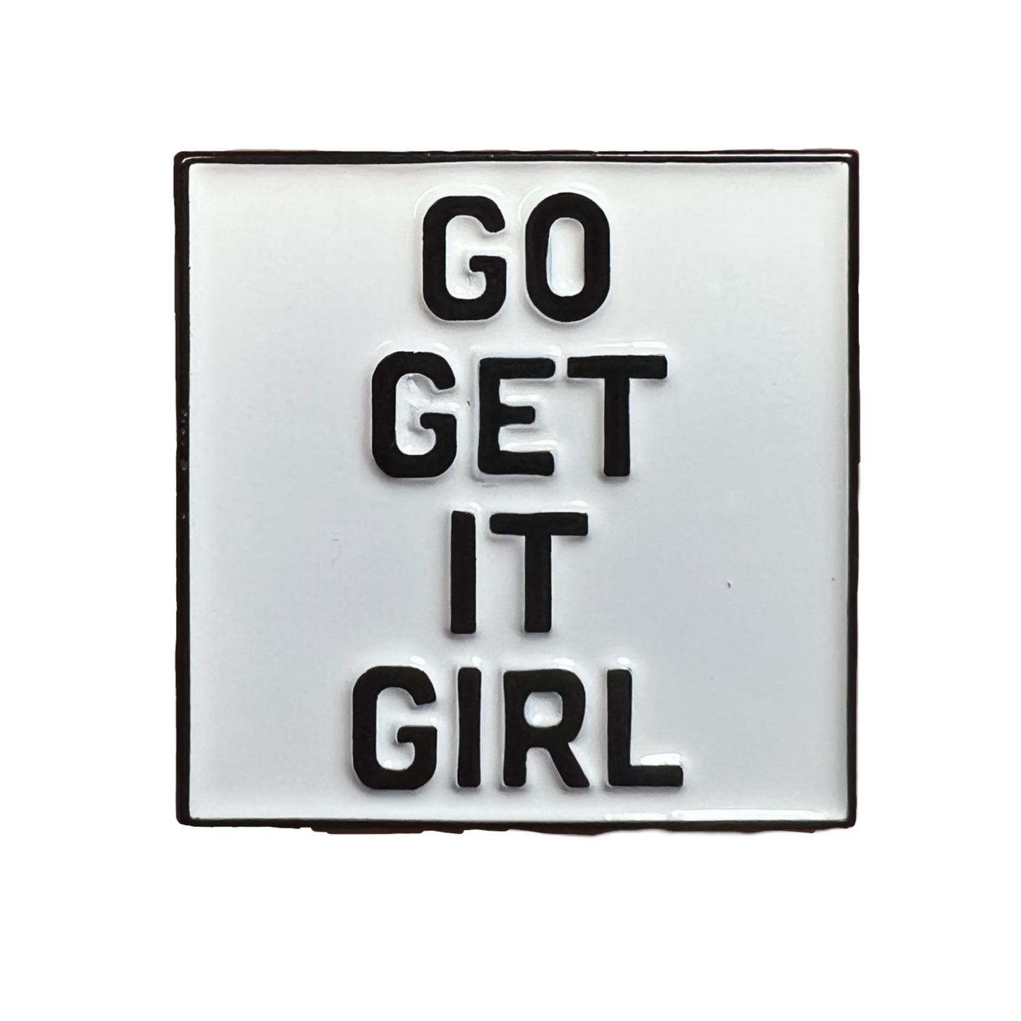 Pin — 'Go Get It, Girl'  SPIRIT SPARKPLUGS   